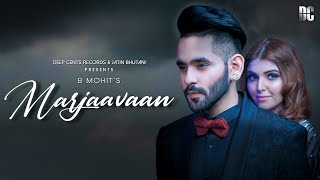 Marjaavaan _ B Mohit Feat Ashi Khanna