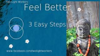 How to Feel Better with 3 Easy Steps