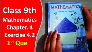 1st. Question | Chapter 4 | Exercise 4.2 | Class 9th Mathematics || DAG12657