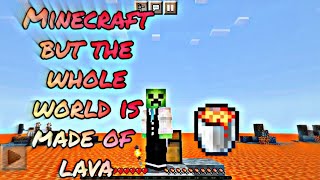 Minecraft, But the whole world is made of Lava// Minecraft mod