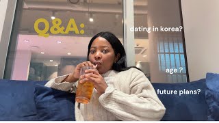 Q&A: life in Korea, dating and future plans.