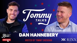 Tommy Talks with Dan Hannebery!