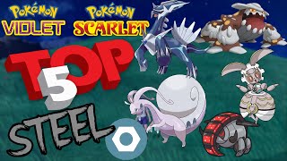 Top 5 Steel Type Pokemon On [Pokemon Scarlet and Violet]