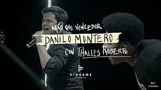 #Mas Que Vencedor # Danilo Montero ft  Thalles Roberto 🌎