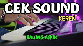 CEK SOUND KEREN PALING ASYIK MUSIKNYA