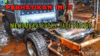 3 HAL PENTING SAAT MENGUBAH TAFT ROCKY MENJADI PICKUP 4x4  #offroad #diesel #truck #4wd