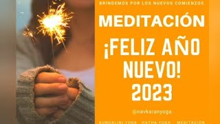 LA MEJOR Y MÁS PODEROSA MEDITACIÓN GUIADA PARA CERRAR EL AÑO Y RECIBIR EL AÑO NUEVO 2023.ABUNDANCIA.