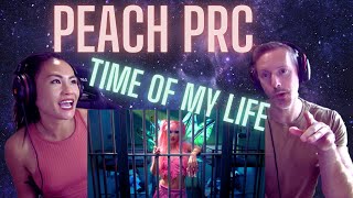 LOVE THE CHORUS! | Our Reaction to Peach PRC - Time Of My Life