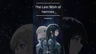 The last Wish of Hermes  #narratedstory #audiobook