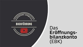 Fibu Folge 8 - Das Eröffnungsbilanzkonto (EBK)