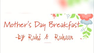 How to suprise mom• Mother's day breakfast• 3 year old kids cooking• Recipe• Amazing cutlets for ma