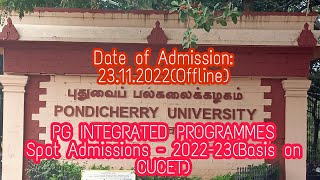 PONDICHERRY UNIVERSITY |Integrated PG Programmes|Spot Admission 2022-23|CUCET-UG Merit|OfflineMode