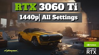 CYBERPUNK 2077 | RTX 3060 Ti | i7 10700k | 1440p | ALL SETTINGS | Benchmark