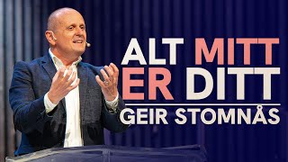 Alt mitt er ditt | Geir Stomnås