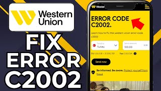 HOW TO FIX WESTERN UNION ERROR CODE C2002 (2024)