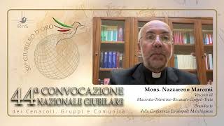 MESSAGGIO di  Mons. Nazzareno Marconi, in occasione della 44ª CONVOCAZIONE NAZIONALE del RnS