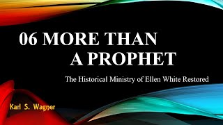 06 More Than A Prophet - June 16, 2023 - Karl S. Wagner