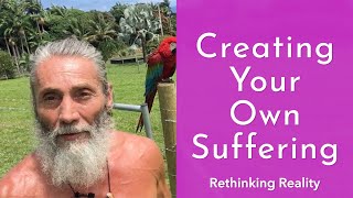 Rethinking Reality: Creating Your Own Suffering | Dr. Robert Cassar