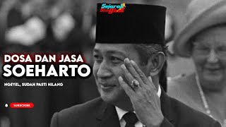 JASA DAN DOSA SOEHARTO BAGI INDONESIA !