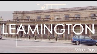 Leamington Spa | One Day Trip | Mike Day