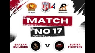 LIVE || KNL SEASON 14 || MATCH NO 17 || SHAYAN BUILDERS V/S SURIYA FIGHTERS || AR PRODUCTION