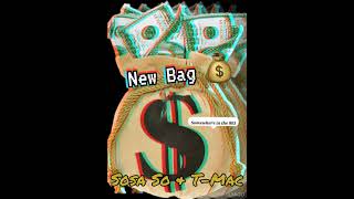 Sosa So - New Bag ft. T Mac