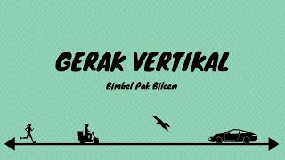 Gerak Vertikal: Gerak Jatuh Bebas, Vertikal ke Atas dan ke Bawah (Konsep dan Rumus)