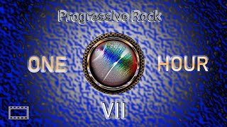 ONE HOUR - PROGRESSIVE ROCK VII ( 16:9 HD )