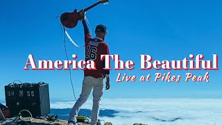 "America the Beautiful" Live At Pikes Peak Colorado