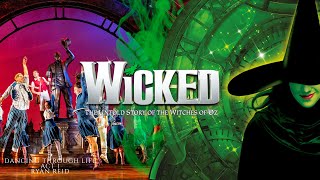 Wicked the Musical - Dancing Through Life