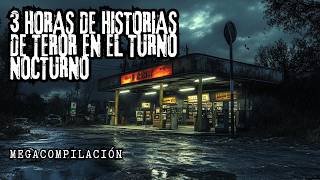 (MEGACOMPILACIÓN) 3 Horas de Historias de Terror del Turno Nocturno