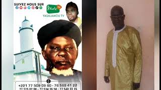 Témoignage sur Seydina Al Hassan Salam • Par Serigne Samba Ndiaye @yasalamoutv