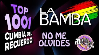 LA BAMBA - NO ME OLVIDES - Cumbia Boliviana del Recuerdo