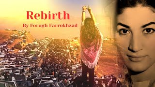 Rebirth by Forugh Farrokhzad