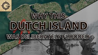 Why this DUTCH island was DELIBERATELY flooded in WW2