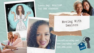 Moving with Seniors Citizens who have been in the same place for years || Laura “LaLa” Key