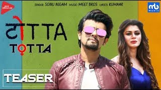 TOTTA (Teaser)| Meet Bros ft. Sonu Nigam | Kainaat Arora | Latest Punjabi Song