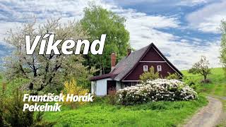 Víkend  -  František Horák Pekelník