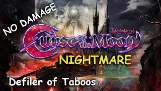 Bloodstained. Nightmare. No damage. Defiler of Taboos (Эп.07)