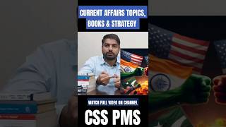 Current Affairs, Current World Affairs Preparation, Books & Strategy for CSS PMS UPSC #cssexam