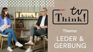 Think! TV 📺❤️ Welches Leder benötigt man für einen qualitativ hochwertigen Schuh?