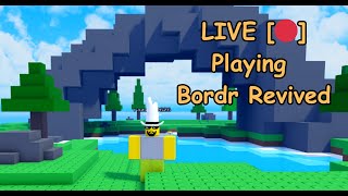 [LIVE 🔴] playing bordr revived