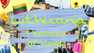 LITHUANIA 🇱🇹 || 5th season of vlogs 🗺