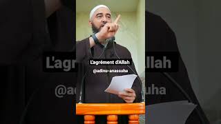 l'agrément d'Allah  Nader Abou Anas #adinu-anassuha