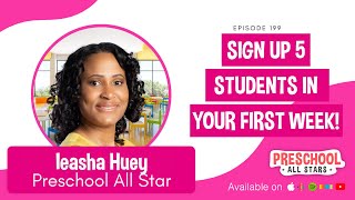 Sign Up 5 Students in Your First Week! - with Ieasha Huey