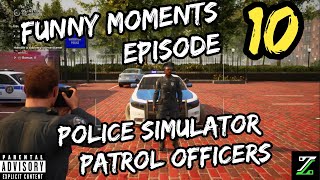 Police Simulator Patrol Officers - Funny Moments - EPISODE 10 ( WARNING MATURE COTENT )