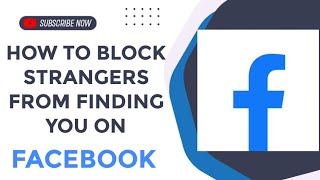 How to block strangers from finding you on facebook