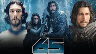 65 Full Movie 2023 Facts | Adam Driver, Ariana Greenblatt, Chloe Coleman, Nika King | Review