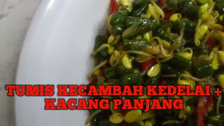 TUMIS KACANG PANJANG KECAMBAH KEDELAI || VIDEO 9