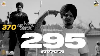 295 (Official Audio) | Sidhu Moose Wala | The Kidd | Moosetape